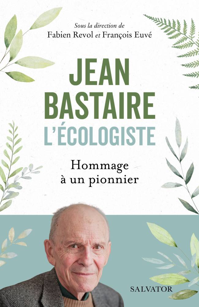 Jean Bastaire, l’écologiste