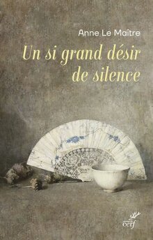 Un si grand désir de silence, Anne Le Maître
