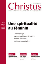Revue Christus - Une spiritualité au féminin  - N°255 - Juillet 2017
