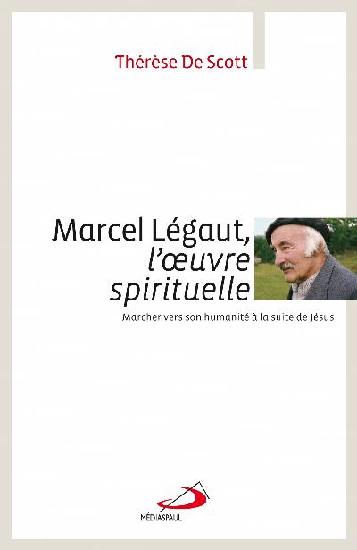 Marcel Légaut, l’œuvre spirituelle