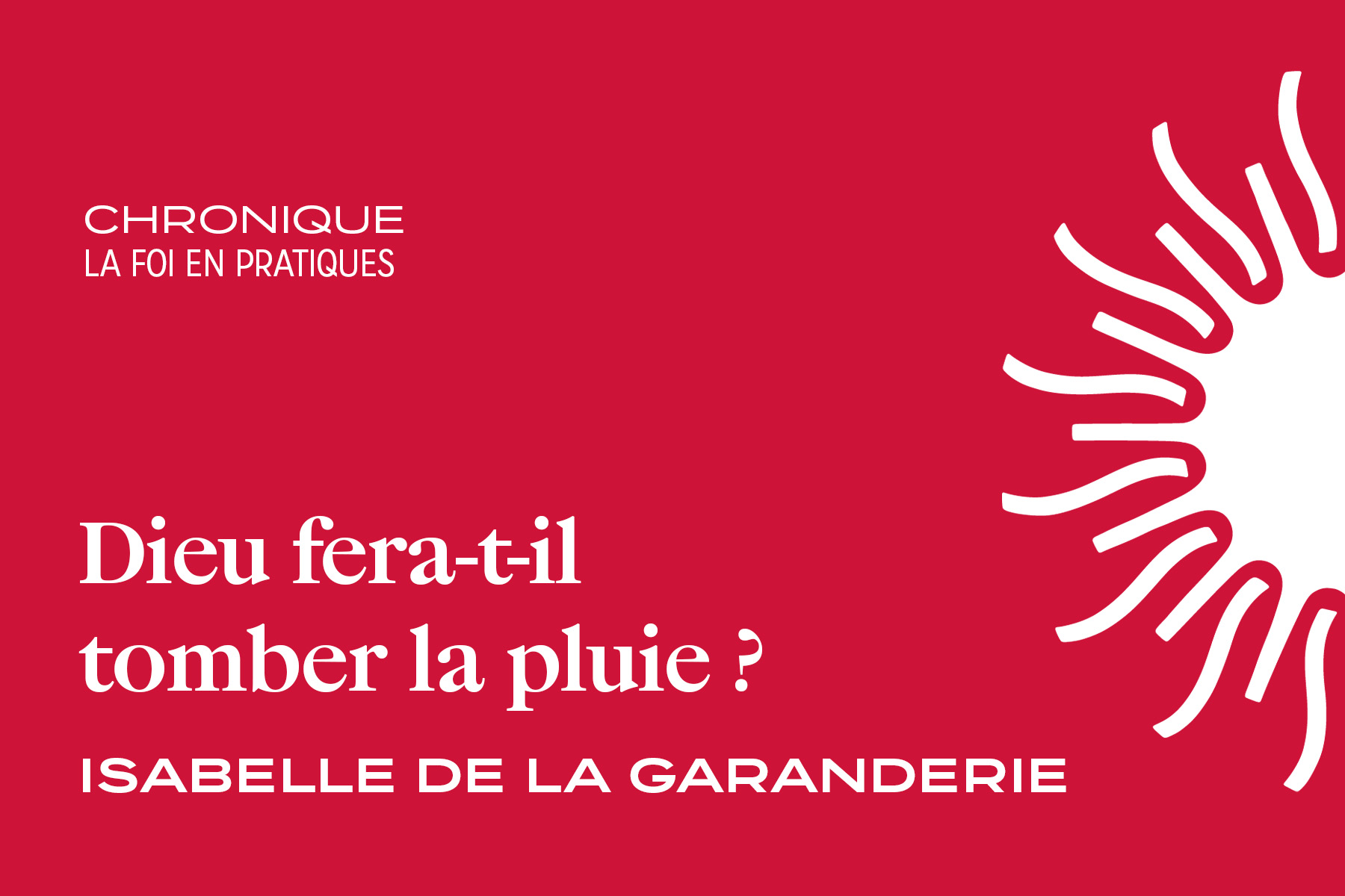 Dieu fera-t-il tomber la pluie ?