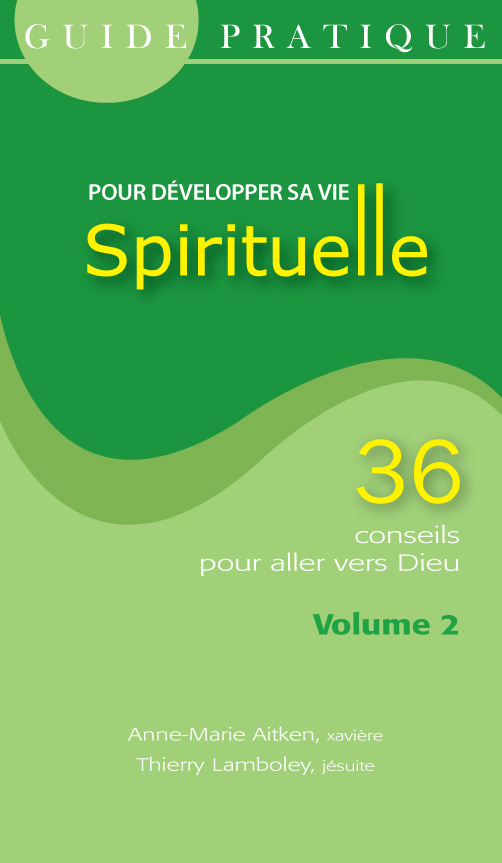 Guide Pratique pour développer sa vie spirituelle - vol. 2