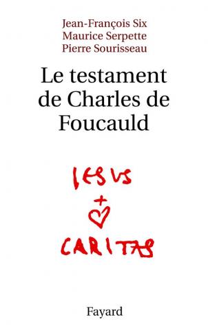Le testament du Père de Foucauld