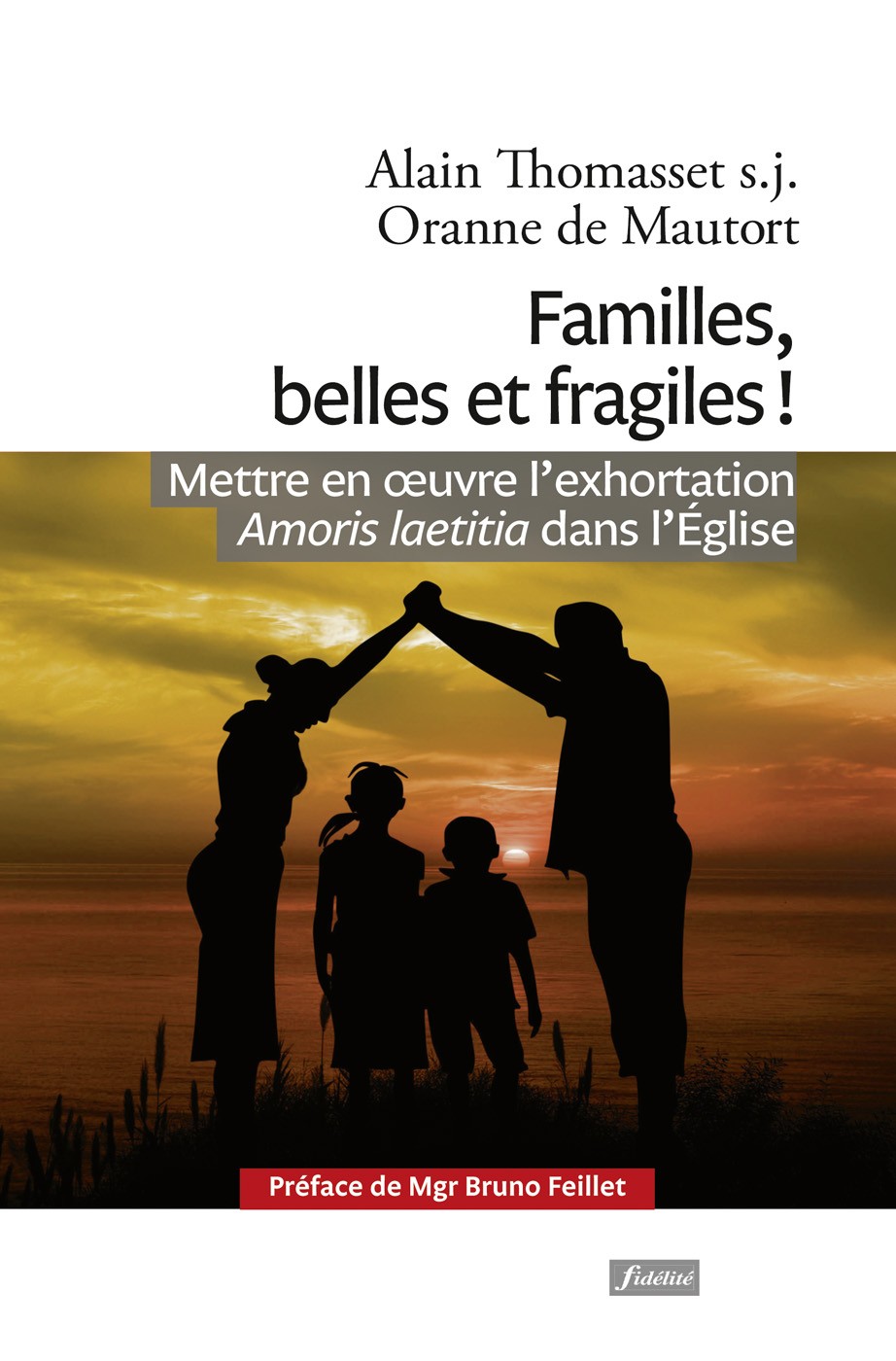 Familles belles et fragiles !