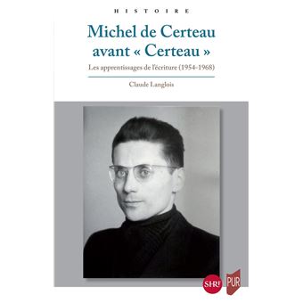 Michel de Certeau avant Certeau, Claude Langlois