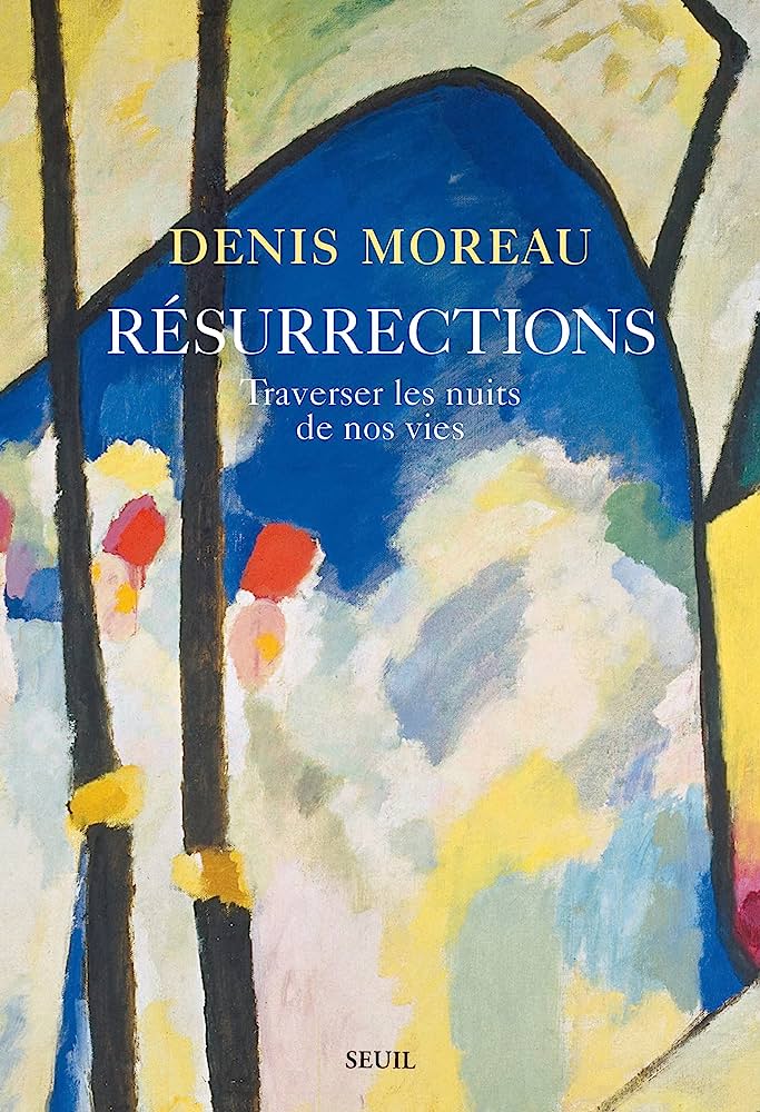 Résurrections, de Denis Moreau