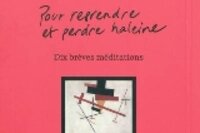 POUR REPRENDRE ET PERDRE HALEINE ; PETIT ÉLOGE DU CATHOLICISME