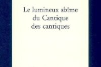 LE LUMINEUX ABÎME DU CANTIQUE DES CANTIQUES