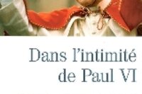 DANS L’INTIMITÉ DE PAUL VI