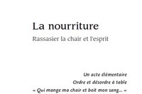  « La nourriture. Rassasier le corps et l’esprit »