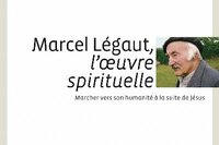 Marcel Légaut, l’œuvre spirituelle