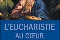 L’Eucharistie au cœur des Ecritures