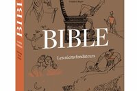 La Bible - Les récits fondateurs