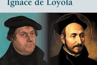 Martin Luther et Ignace de Loyola