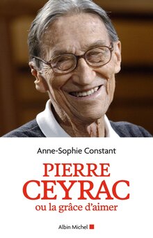 Pierre Ceyrac ou la grâce d’aimer