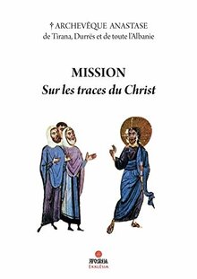 Mission, Archevêque Anastase