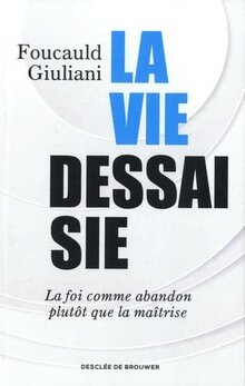 La vie dessaisie, Foucauld Giuliani