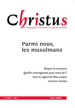 Revue Christus - Parmi nous, les musulmans  - N°214 - Avril 2007