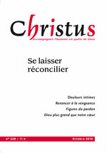 Revue Christus - Se laisser réconcilier  - N°228 - Octobre 2010