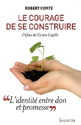 LE COURAGE DE SE CONSTRUIRE