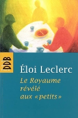 LE ROYAUME RÉVÉLÉ AUX « PETITS »