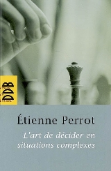 L’art de décider en situations complexes