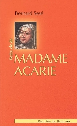 Petite vie de Madame Acarie