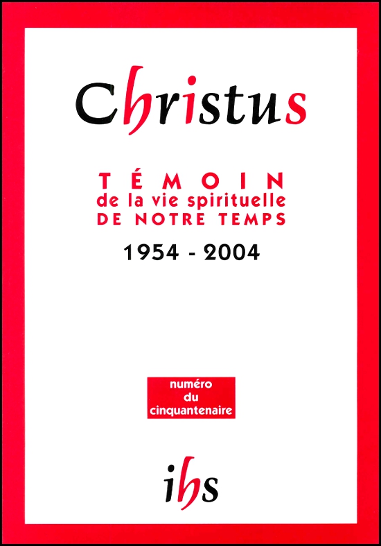 CHRISTUS, TEMOIN DE LA VIE SPIRITUELLE DE NOTRE TEMPS - 1954-2004